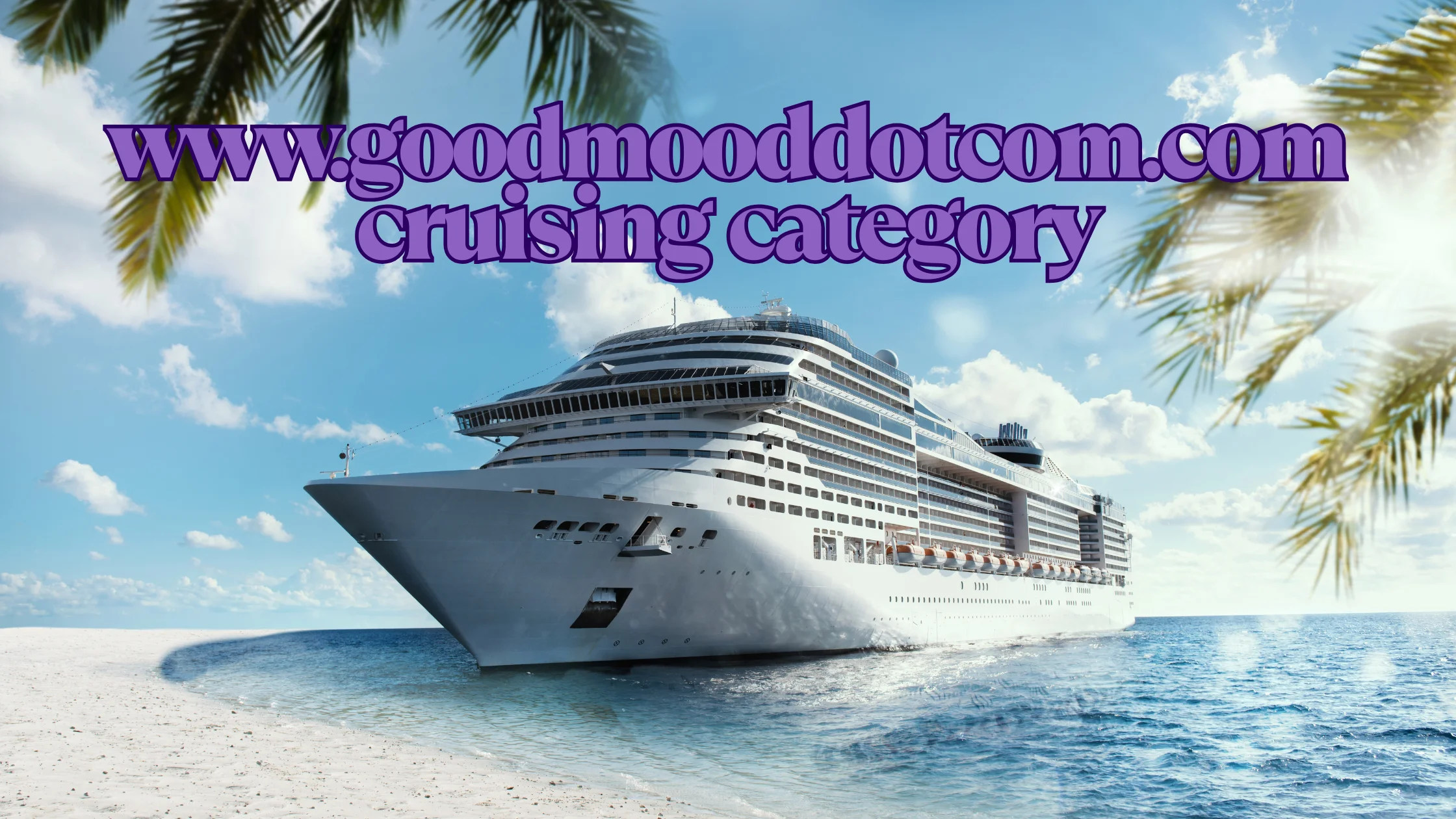 www.goodmooddotcom.com cruising category